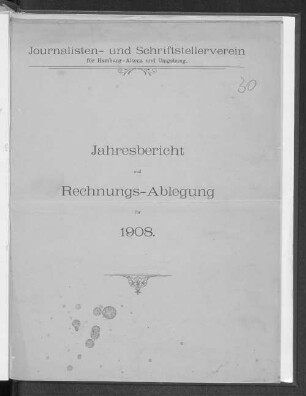 1908: Jahresbericht und Rechnungsablegung für 1908
