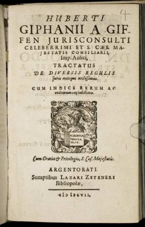 Huberti Giphanii A Giffen Iurisconsulti ... Tractatus De Diversis Regulis Iuris antiqui utilissimus : Cum Indice Rerum Ac verborum copiosissimo
