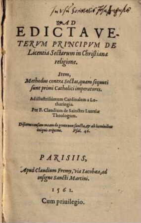 Ad edicta veterum principum de licentia sectarum in Christiana religione : item methodus contra sectas