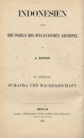 Lfg. 3: Sumatra und Nachbarschaft : Reise-Ergebnisse und Studien