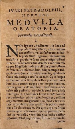Medvlla Oratoria : Continens omnium Transitionvm Formvlas, Quibus ornari possit. Oratio Rhetorica : In gratiam Stadiosorum Eloquentiæ, ex variis Oratoribus collecta
