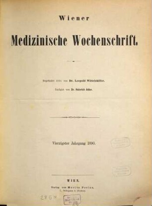 Wiener medizinische Wochenschrift : WMW ; international medical journal. 40. 1890
