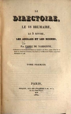 Le directoire, le 18 brumaire, le 3 nivose, les Anglais et les moines, 1