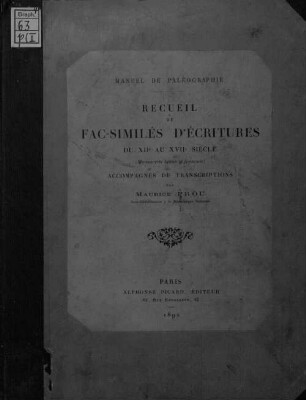 Manuel de paléographie latine et française du VIe au XVIIe siècle : suivi d'un dictionnaire des abréviations avec 23 fac-similés en phototype, [2]. Recueil de fac-similés d'écritures du XIIe au XVIIe siècle