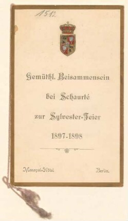 Menükarte : Gemütliches Zusammensein bei Schaurtè zu Sylvester 1897-1898, Monopol-Hotel