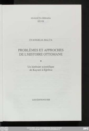Problèmes et approches de l'histoire Ottomane : un itinéraire à Eğriboz