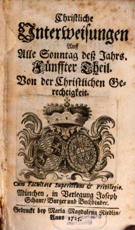 Christliche Unterweisungen Auff Alle Sonntag deß Jahrs, 5. Von der Christlichen Gerechtigkeit