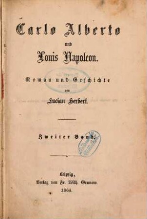 Carlo Alberto und Louis Napoleon : Roman und Geschichte von Lucian Herbert, 2