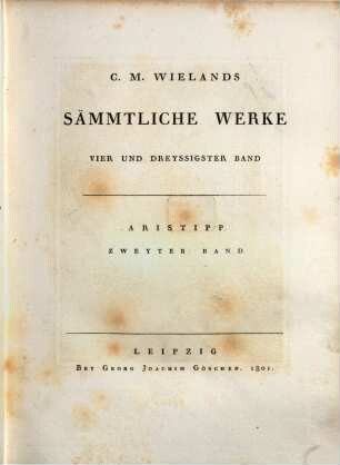 C. M. Wielands Sämmtliche Werke. 34, Aristipp Zweyter Band