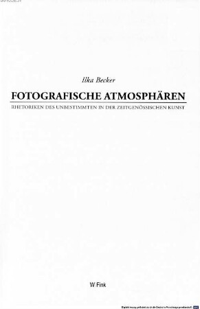 Fotografische Atmosphären : Rhetoriken des Unbestimmten in der zeitgenössischen Kunst