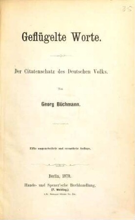 Geflügelte Worte : der Citatenschatz des Deutschen Volks