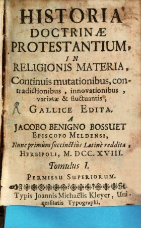 Historia Doctrinae Protestantium In Religionis Materia : Continuis mutationibus, contradictionibus, innovationibus, variatae & fluctuantis. 1