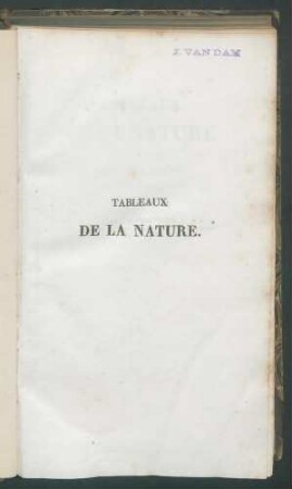Tableaux de la Nature ou considérations sur les déserts, sur la physionomie... / par A. de Humboldt. - (Nouv. Ed., chang. et add.) - T. 2