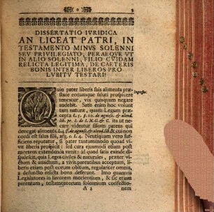Dissertatio Inavgvralis Ivridica Exhibens Qvæstionem: An Patri Liceat In Testamento Minvs Solenni Sev Privilegiato Peræque Vt In Alio Solenni, Filio Cvidam Relicta Legitima, De Caeteris Bonis Inter Liberos Pro Lvbitv Testari