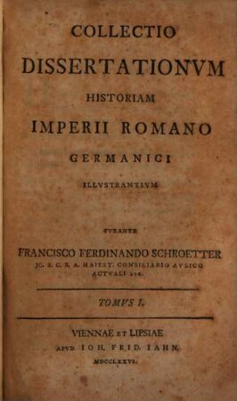 Collectio Dissertationum Historiam Imperii Romano Germanici Illustrantium, 1