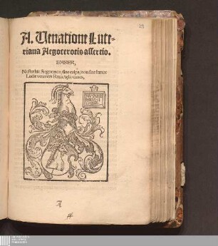 A. Uenatione Lute-||riana Aegocerotis assertio. : EMSER,|| Noster hic Aegoceron/ sine culpa/ non sine fœno:|| Ludit venantis Retia/ t[a]ela/ canes,