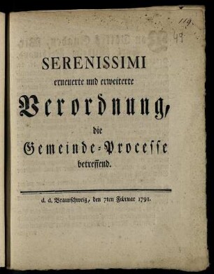 Serenissimi erneuerte und erweiterte Verordnung, die Gemeinde-Processe betreffend : d. d. Braunschweig, den 7ten Februar 1791