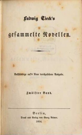 Ludwig Tieck's Schriften. 28, Gesammelte Novellen ; 12