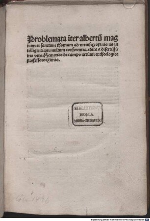 Problemata inter Albertum Magnum et sanctum Thomam ad utriusque opinionis intelligentiam multum conferentia : mit Gedicht "Qui studio varia scrutare volumina ..."