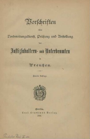 Vorschriften über Vorbereitungsdienst, Prüfung und Anstellung der Justizsubaltern- und Unterbeamten in Preußen