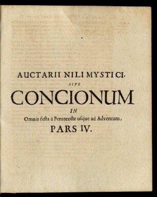 Auctarii Nili Mystici, Sive Concionum In Omnia festa a Pentecoste usque ad Adventum, Pars IV.