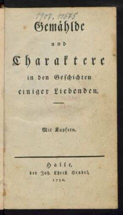 Gemählde und Charaktere in den Geschichten einiger Liebenden : Mit Kupfern