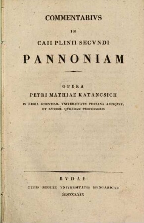 Commentarius in Caii Plinii Secundi Pannoniam