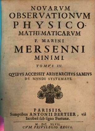 Novarvm Observationvm Physico-Mathematicarvm F. Marini Mersenni Minimi Tomus III