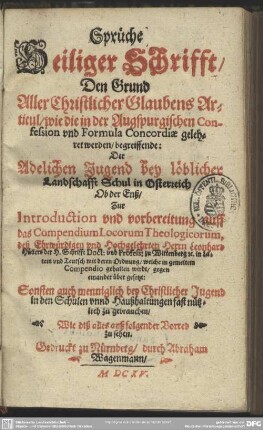 Sprüche heiliger Schrifft, den Grund aller christlicher Glaubens Articul ... begreiffende
