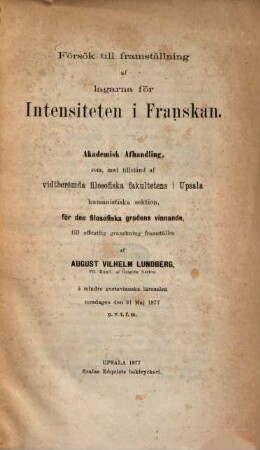 Försök till framställning af lagarna för intensiteten i Franskan : (Doctordiss.)