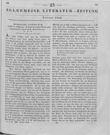 [Sammelrezension zweier Schriften über die Juvenalen] (Fortsetzung von Nr. 24) Rezensiert werden: 1. Iuvenalis, D. I.: D. Iunii Iuvenalis Satirae. Cum commentariis accedunt scholia vetera eiusdem Heinrichii et Ludovici Schopeni annotationibus criticis instructa. Bearb. v. H. Schopen. Kommentiert v. C. F. Heinrich ; L. Schopen. Bonn: Marcus 1839 2. Heinrich, C. F.: Idem liber ex recensione et cum summariis. Bonn: Marcus 1839