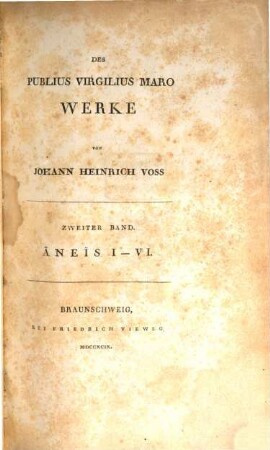 Des Publius Virgilius Maro Werke : In Drei Bänden, Zweiter Band. Äneïs I-VI.
