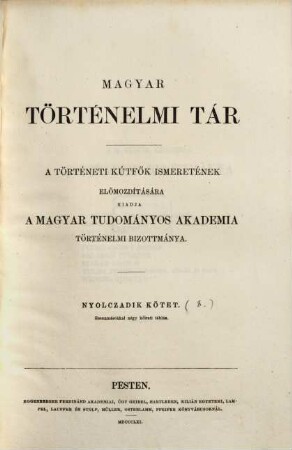 Magyar történelmi tár : a történelmi kútfők ismeretének előmozdítására, 8. 1861