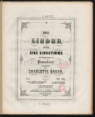 Drei Lieder für eine Singstimme mit Begleitung des Pianoforte op. 6