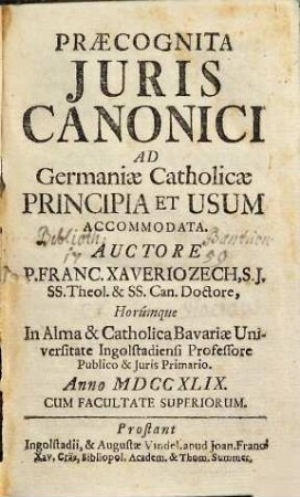 Praecognita Juris Canonici : Ad Germaniae Catholicae Principia Et Usum Accommodata
