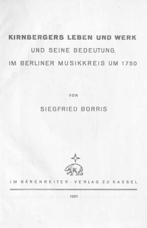 Kirnbergers Leben und Werk : und seine Bedeutung im Berliner Musikkreis um 1750