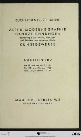 Bücher des 15. - 20. Jahrh. : alte u. moderne Graphik, Handzeichnungen, Sammlung Schniewind, Neviges und Beiträge aus anderem Besitz, Kunstgewerbe; 27. [und] 28. Mai 1935 (Katalog Nr. 189)
