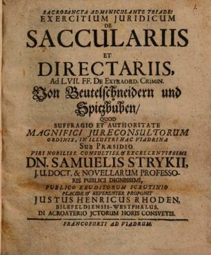 Exercitium iur. de sacculariis et directariis, von Beutelschneidern ...