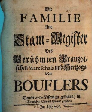 Die Familie und Stamm-Register des berühmten franz. Mareschals und Hertzogs von Bouflers