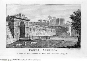 Nuova raccolta delle principali vedute antiche, e moderne dell'alma città di Roma e sue vicinanze / incise a bullino da Achille Parboni l'anno 1824 Roma, Giacomo Antonelli, letztes Jahr im Buch: 1829 - ca. 1830Porta Angelica - Nuova raccolta delle principali vedute antiche ...