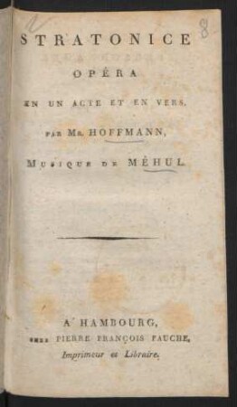 Stratonice : Opéra En Un Acte Et En Vers ; Par Mr. Hoffmann