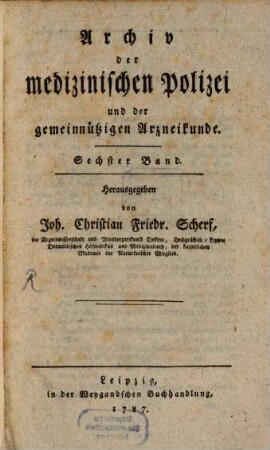 Archiv der medizinischen Polizei und der gemeinnützigen Arzneikunde. 6. 1787