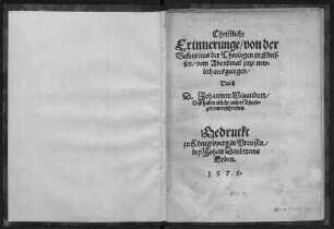 Christliche Erinnerunge, von der Bekentnus der Theologen in Meissen, vom Abendmal : jetzt newlich ausgangen
