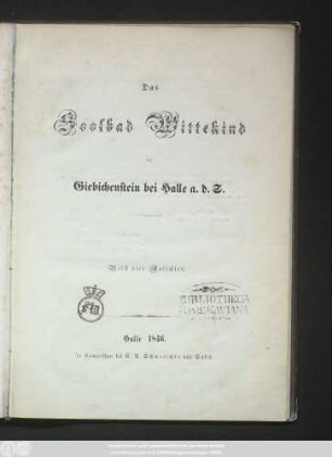 Das Soolbad Wittekind in Giebichenstein bei Halle a. d. S. : Nebst vier Ansichten