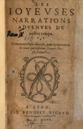 Les Ioyevses Narrations Advenves De nostre temps : Contenans choses diuerses, pour la recreation de ceux, qui desirent scauoir choses honnestes