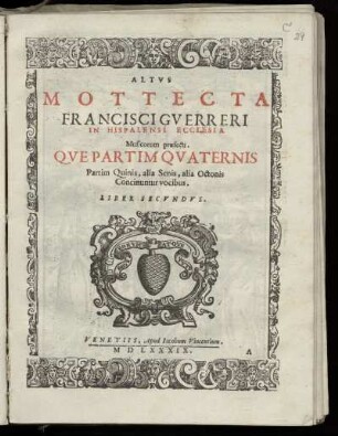 Francisco Guerrero: Mottecta ... Liber secundus. Altus