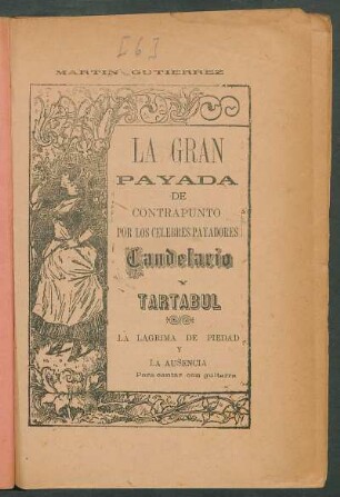 La gran payada de contrapunto : entre los célebres payadores Candelario y Tartabul