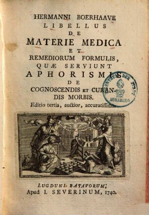 Hermanni Boerhaave Libellus De Materie Medica Et Remediorum Formulis, Quae Serviunt Aphorismis De Cognoscendis Et Curandis Morbis