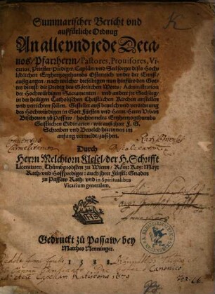Summarischer Bericht vnd außfürliche Ordnug An alle vnd jede Decanos, Pfarrherrn ... dises Hochlöblichen Ertzhertzogthumbs Osterreich vnder der Ennß ...