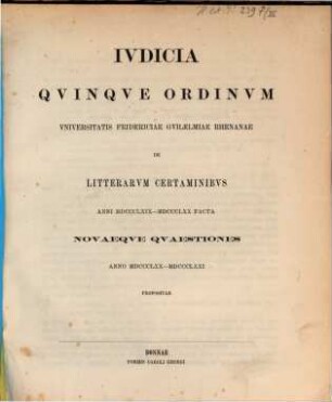 Iudicia quinque ordinum Universitatis Fridericiae Guilelmiae Rhenanae de litterarum certaminibus anni ... facta novaeque quaestiones anno ... propositae, 1869/70
